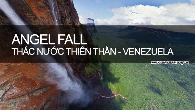 Khám Phá Thác Nước Thiên Thần - Angel Fall