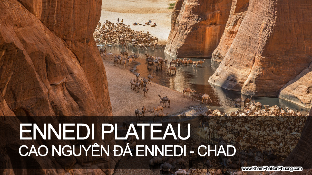 Khám Phá Cao Nguyên Đá Ennedi - Chad