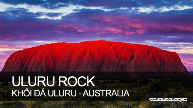 Khám Phá Khối Đá Uluru - Australia | Khám Phá Bốn Phương