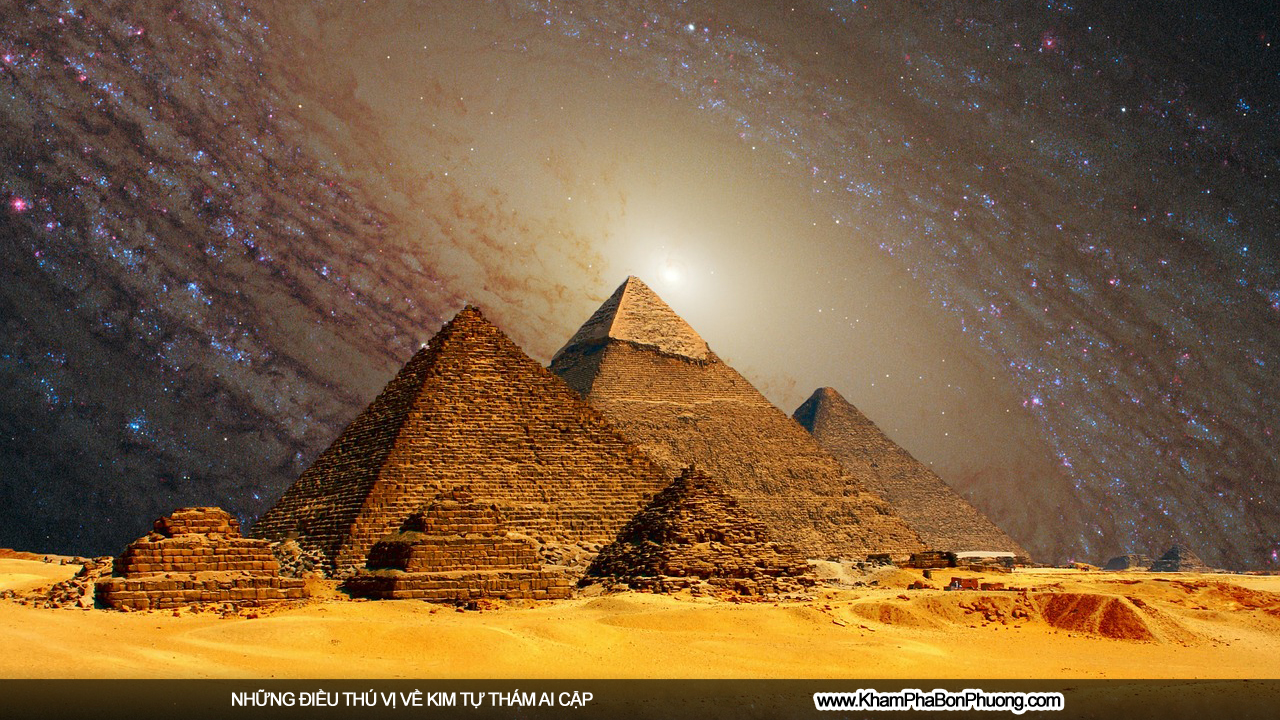 Khám Phá 10 Điều Thú Vị Kim Tự Tháp Ai Cập