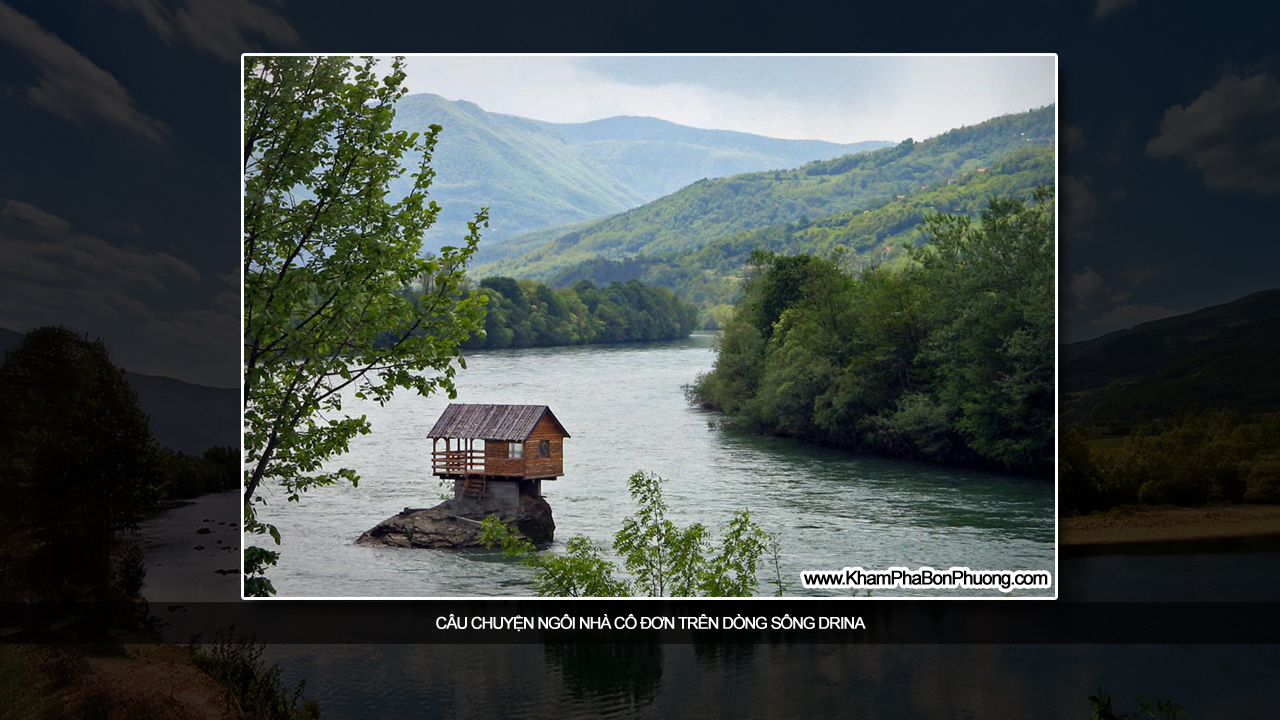 Ngôi nhà cô đơn trên con sông Drina