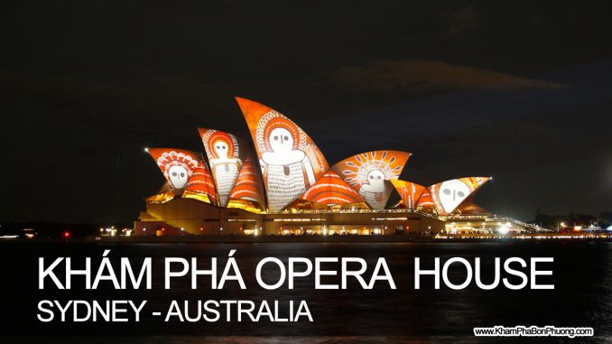 Khám phá nhà hát Opera House, Sydney, Úc - www.KhamPhaBonPhuong.com
