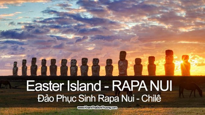 Khám phá Đảo Phục Sinh Rapa Nui - Chile | Khám Phá Bốn Phương