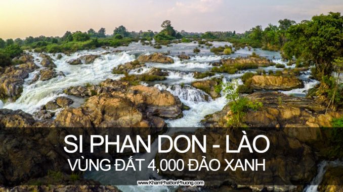 Khám phá Si Phan Don, Lào - www.KhamPhaBonPhuong.com