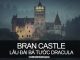 Khám phá Lâu đài Bran của Bá tước Dracula, Romania | Khám Phá Bốn Phương