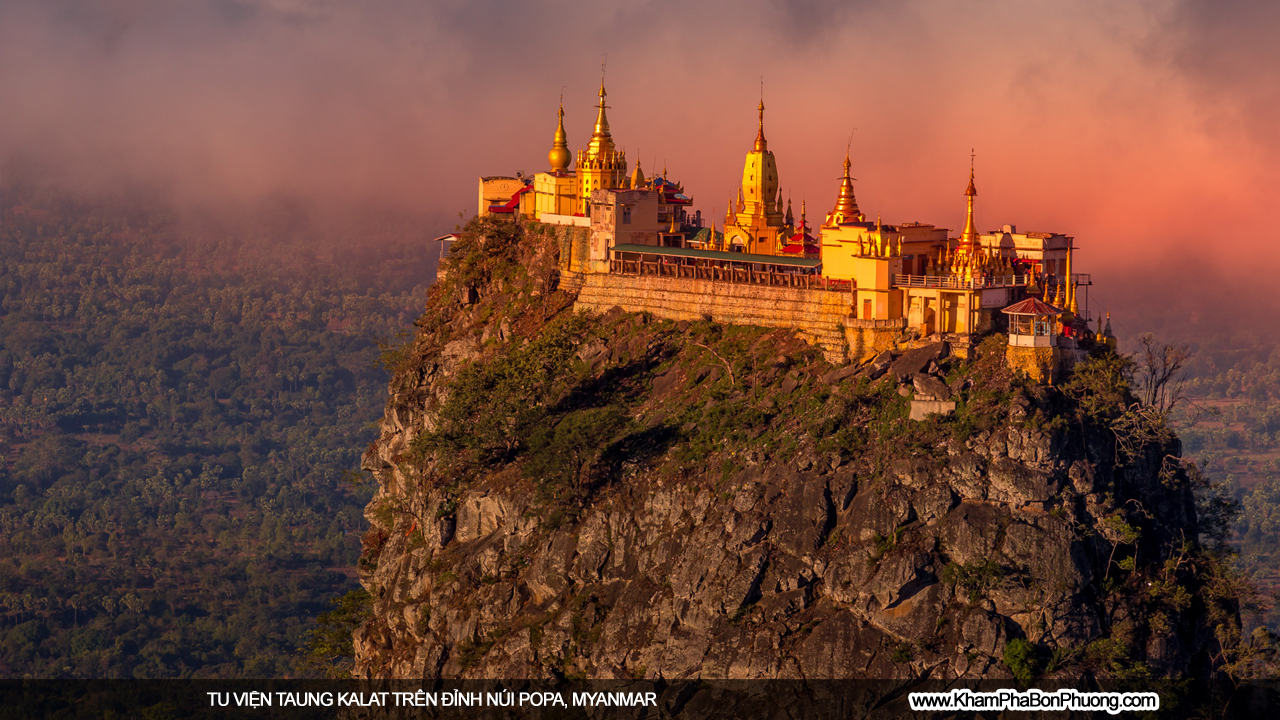 Tu viện Taung Kalat trên đỉnh núi Popa, Myanmar | Khám Phá Bốn Phương