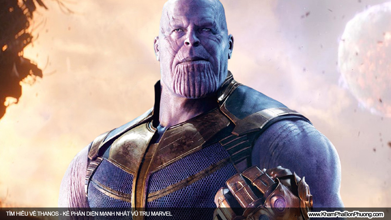 Tìm hiểu Thanos, kẻ phản diện mạnh nhất vũ trụ Marvel | Khám Phá Bốn Phương