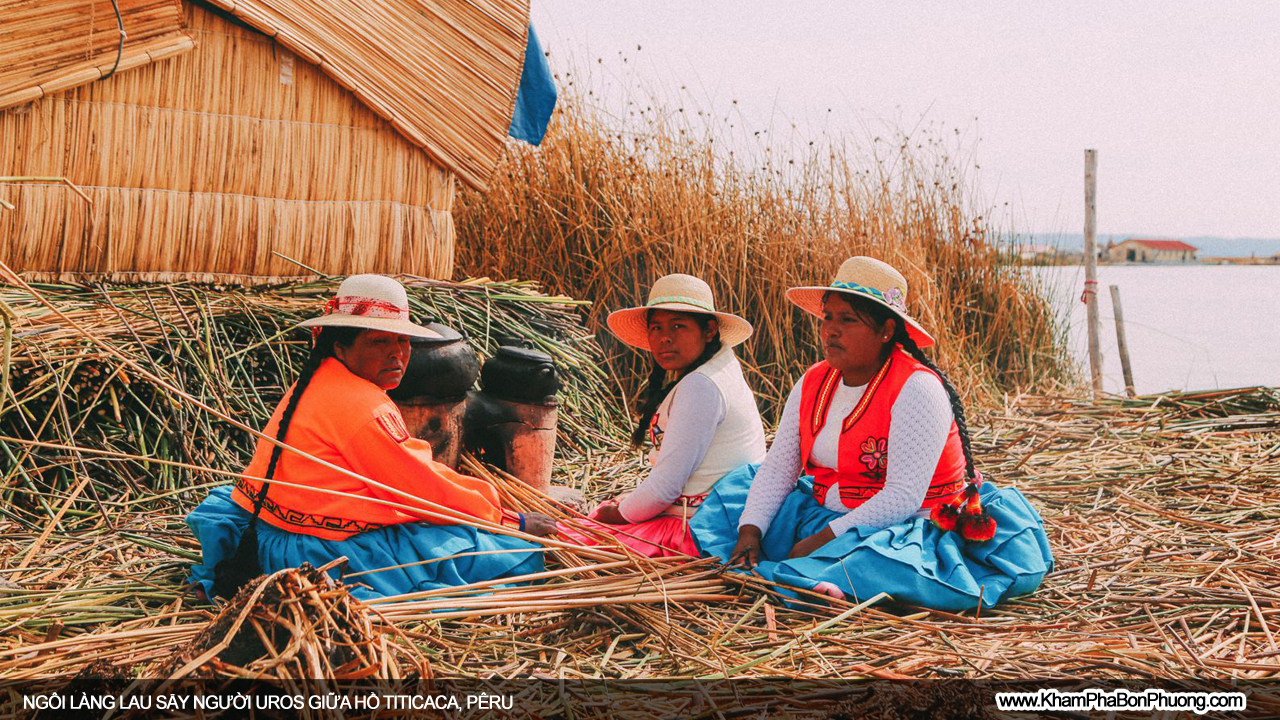 Tìm hiểu cuộc sống người Uru giữa hồ Titicaca, Pêru | Khám Phá Bốn Phương