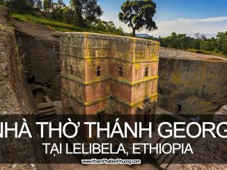 Nhà thờ cổ Thánh George tại Lelibela, Ethiopia | Khám Phá Bốn Phương