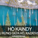 Khu rừng chìm giữa lòng hồ Kaindy, Kazathstan | Khám Phá Bốn Phương