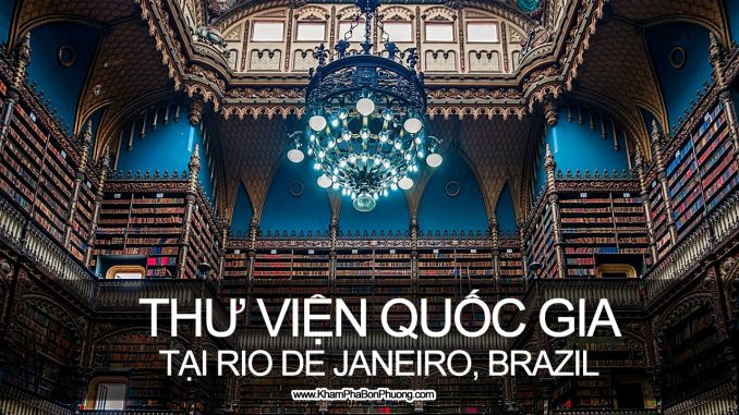 Thư viện quốc gia tại Rio De Janeiro, Brazil | Khám Phá Bốn Phương